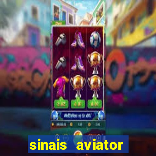 sinais aviator esporte da sorte